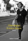 Il resto è silenzio - Chiara Ingrao - 9791254945025