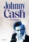 Johnny Cash. Autobiografia - Johnny Cash - 9791254945469