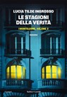 LE STAGIONI DELLA VERITA' I Monteleone vol 2 - Lucia Tilde Ingrosso - 9791254947272