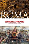 Scipione Africano - Giovanni Brizzi ; AA.VV. - 9791255011705