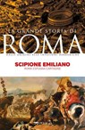 Scipione Emiliano - Giovanni Brizzi ; AA.VV. - 9791255011712