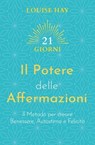 Il Potere delle Affermazioni - Louise L. Hay - 9791255030058