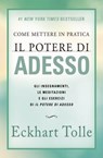 Come mettere in pratica il Potere di Adesso. Nuova Edizione - Eckhart Tolle - 9791255030157