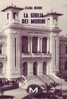 La Giulia dei Morini - Clara Negro - 9791255273073