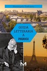 Guida letteraria a Parigi - Maria Angela TraficanTE - 9791255273363