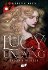 Lucy Undying. Caccia a Dracula - Kiersten White - 9791255333395