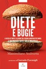 Diete e bugie - Massimiliano Andreetta ; Corrado Formigli - 9791255430094