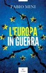 L'Europa in guerra - Fabio Mini - 9791255430155