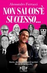 Non sai cos'è successo... - Alessandro Ferrucci - 9791255430865