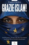 Grazie Islam! - Franco Cardini - 9791255431114