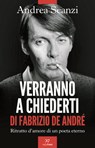 Verranno a chiederti di Fabrizio De André. Ritratto d'amore di un poeta eterno - Andrea Scanzi - 9791255431343