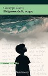 Il signore delle acque - Giuseppe Zucco - 9791255480990