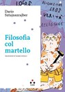 Filosofia col martello - Darío Sztajnszrajber - 9791255540434