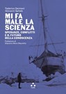 Mi fa male la scienza - Giovanni Spitale ; Federico Germani ; Giacomo Moro Mauretto - 9791255541301