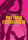 Puttana femminista - Georgina Orellano - 9791255541325