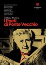Collana Poetica I Poeti di Ponte Vecchio vol. 22 - Alessia Aracena Cabrera ; Sara Cancellieri ; Maurizio Cignelli ; Andrea Cumbo ; Barbara Fiore ; Francesca Refolo ; Emanuele Ronci ; Valter Vianzone - 9791255588375