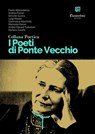 Collana Poetica I Poeti di Ponte Vecchio vol. 27 - Paolo Abbondanza ; Andrea Ferrari ; Simone Guerra ; Luigi Maiale ; Gianmarco Marchetti ; Marinella Parrini ; Andrei Eduard Tudurean ; Stefano Zanetti - 9791255588979