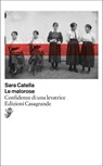 Le malorose - Sara Catella ; Matteo Ferrari - 9791255590330