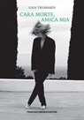 Cara Morte, amica mia - Gaia Trussardi - 9791255661054