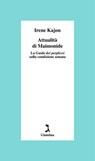 Attualità di Maimonide - Irene Kajon - 9791255690832