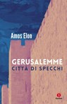 Gerusalemme - Amos Elon ; Andrea Di Gregorio ; Adam Smulevich - 9791255691006