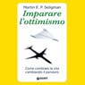 Imparare l'ottimismo - Martin E. P. Seligman - 9791255741053
