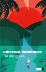 Tra due oceani - Cristina Henríquez - 9791255750505