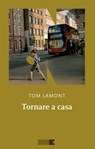 Tornare a casa - Tom Lamont - 9791255750826