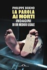 La parola ai morti - Philippe Boxho - 9791255821779