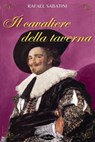 Il cavaliere della taverna - Rafael Sabatini - 9791255930532