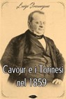 Cavour e i Torinesi nel 1859 - Luigi Gramegna - 9791255931027