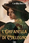 L'orfanella di Collegno - Carolina Invernizio - 9791255931140