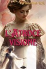 L'atroce visione - Carolina Invernizio - 9791255931362