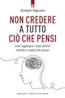 Non credere a tutto ciò che pensi - Joseph Nguyen - 9791255940128