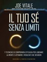 Il tuo sé senza limiti - Joe Vitale - 9791255940234