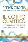 Il corpo quantico - Deepak Chopra ; Brian Fertig ; Jack Tuszynsky - 9791255940432