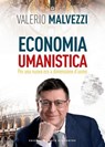 Economia umanistica - Valerio Malvezzi - 9791255940456