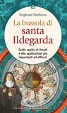 La bussola di Santa Ildegarda - Wighard Strehlow - 9791255941651
