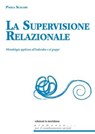 La supervisione relazionale - Paola Scalari - 9791256260270