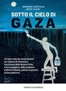 Sotto il cielo di Gaza - Nandino Capovilla ; Betta Tusset - 9791256260621