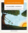 Da madre a nonna - Paola Cosolo Marangona - 9791256260737