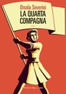 La quarta compagna - Orsola Severini - 9791256360406