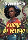 Cuore di veleno - Bayron Kalynn - 9791256361472