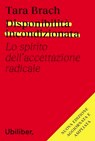 Disponibilità incondizionata. Nuova edizione - Tara Brach ; Jack Kornfield - 9791256470112