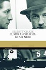 Il mio angelo ha le ali nere - Elliott Chaze - 9791256490240