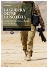 La guerra oltre la notizia - Ilenia Menale - 9791256490271
