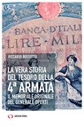 La vera stria del tesoro della 4ª armata. - Riccardo Rossotto - 9791256491582