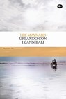 Urlando con i cannibali - Lee Maynard - 9791256491780