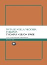 Natale nella vecchia Virginia - Thomas Nelson Page - 9791256491834