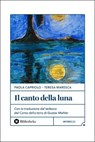 Il Canto della luna - Paola Capriolo ; Teresa Maresca - 9791256940981